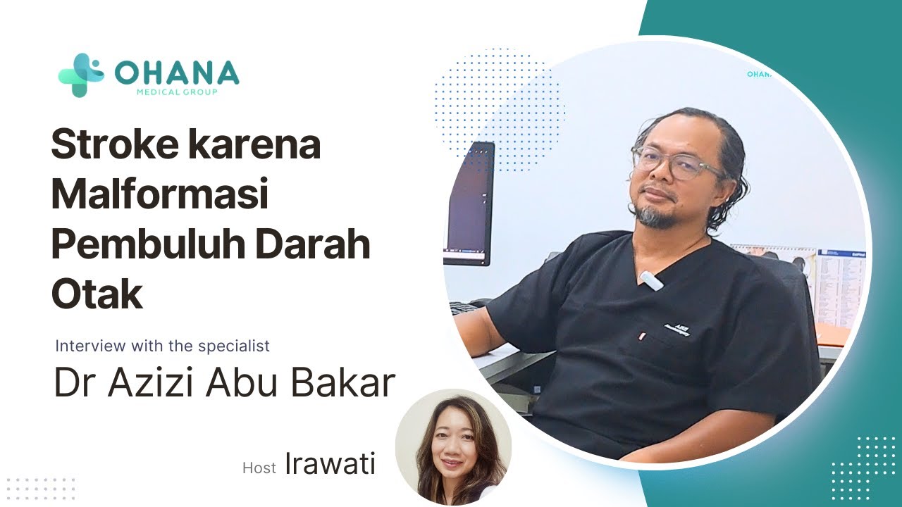 Mengenal Malformasi Pembuluh Darah (AVM) pada Otak I Dr Azizi Abu Bakar #17