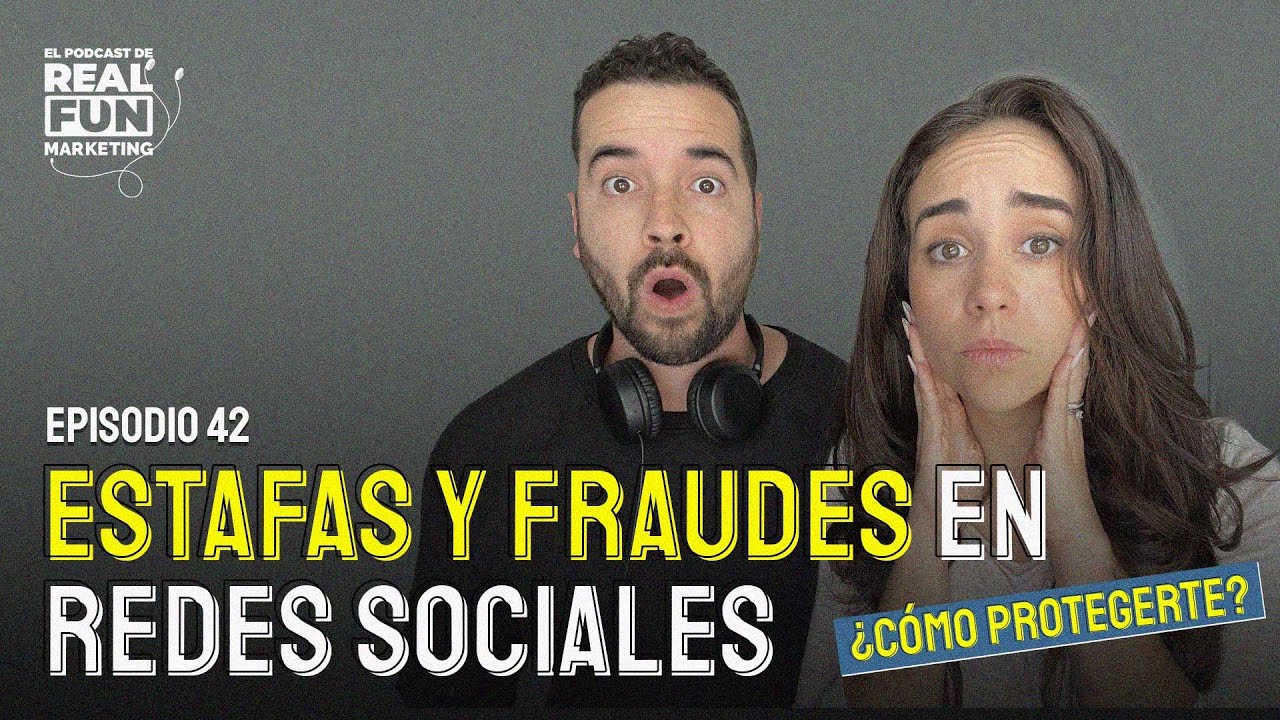 Podcast EP #42 | Estafas y fraudes en redes sociales ¿cómo protegerte?