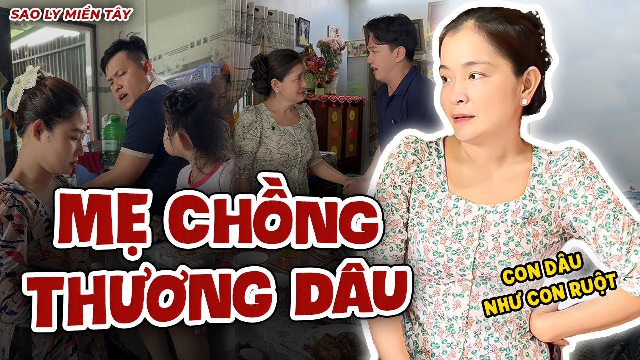 Thương Con Dâu Như Con Gái, Mẹ Chồng Quyết Đòi Lại Công Bằng! | Sao Ly Miền Tây