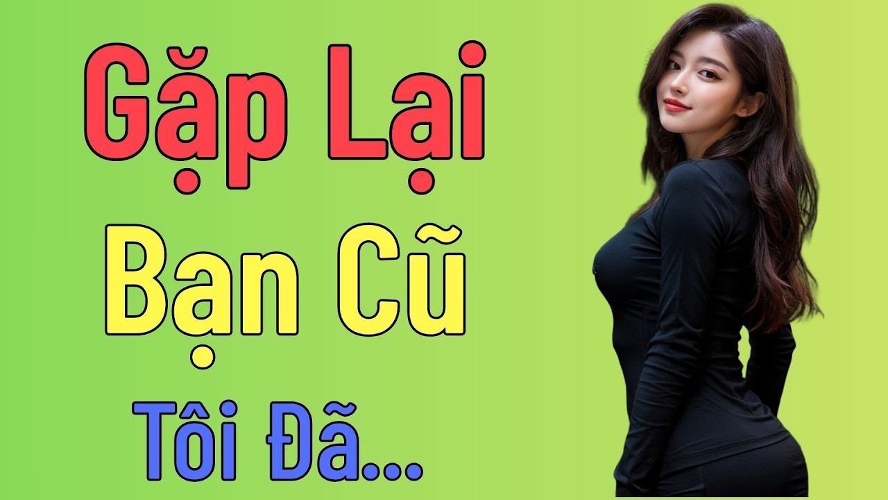 Truyện Ngôn Tình 2026 | BẠN HỌC CŨ