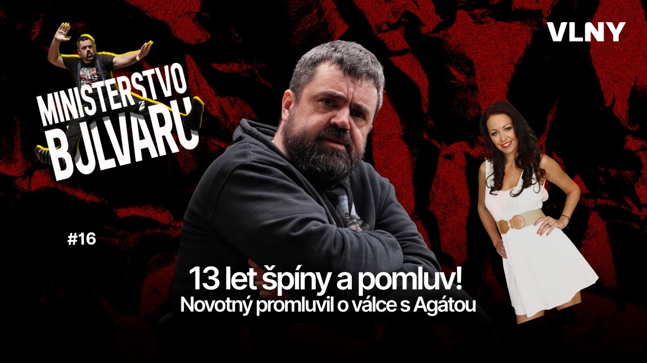 13 let špíny a pomluv! Novotný promluvil o válce s Agátou | Ministerstvo bulváru #16