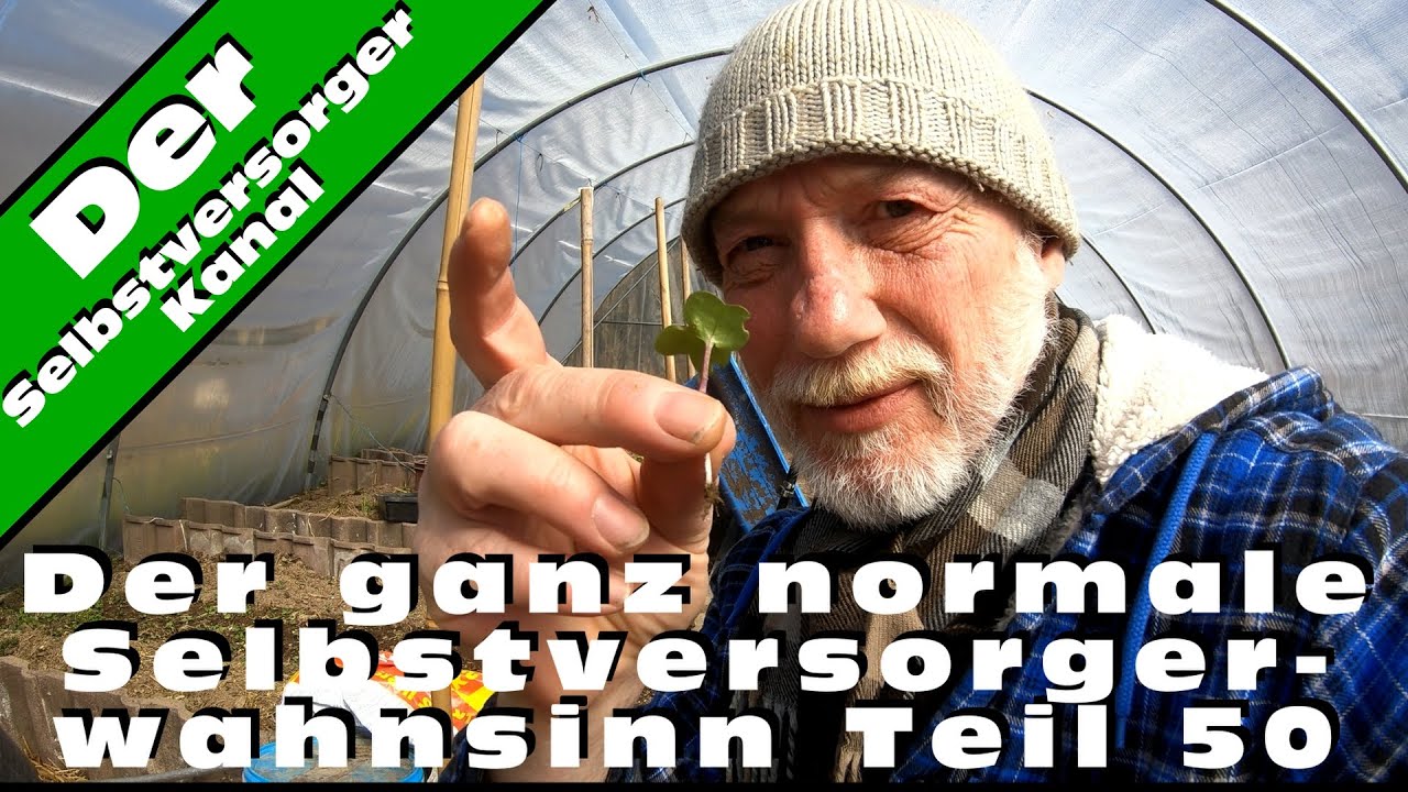 Der ganz normale Selbstversorgerwahnsinn Teil 50