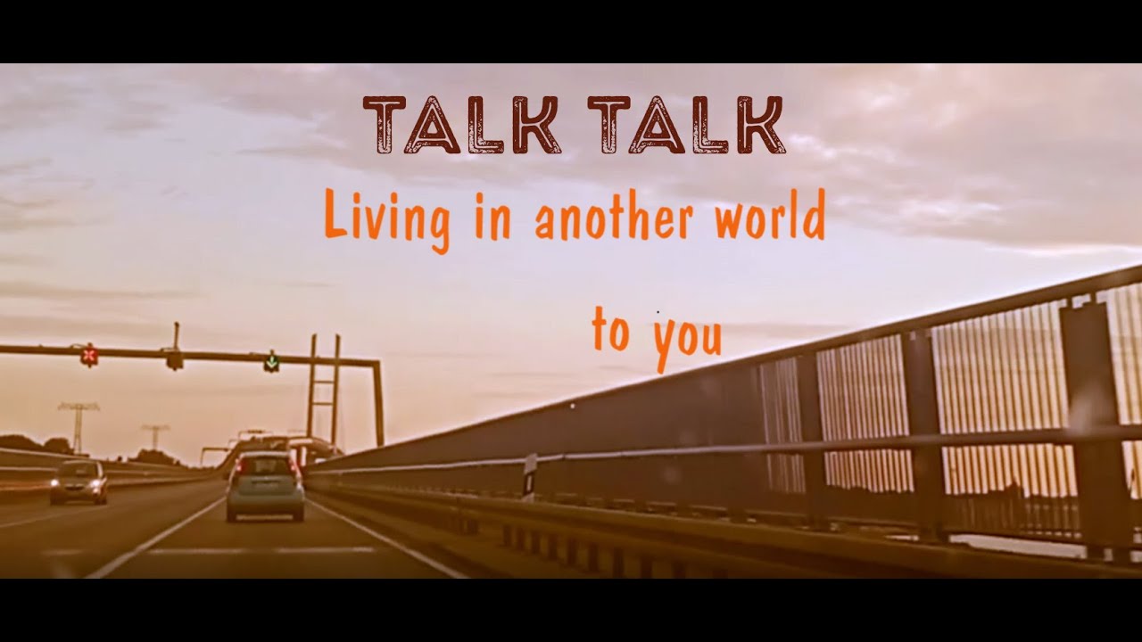 Talk Talk - Living In Another World - lyrics