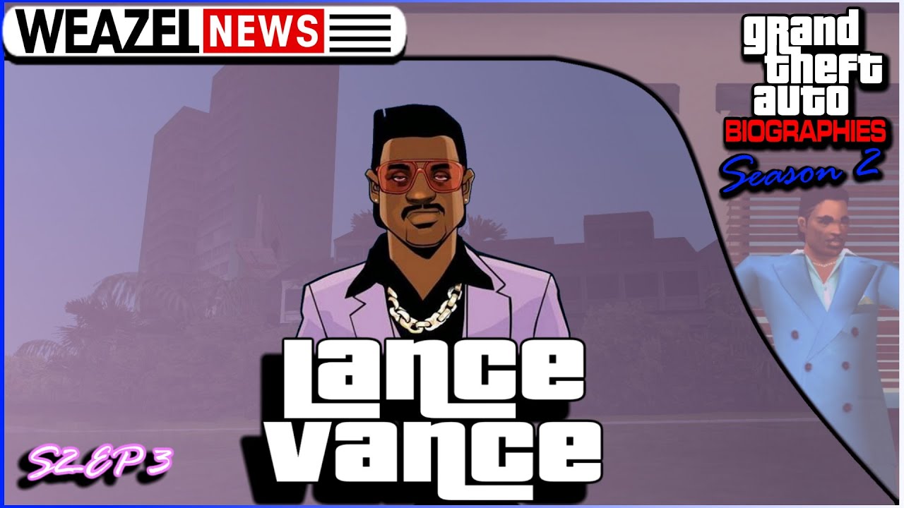 Лэнс Вэнс | Биографии Grand Theft Auto | Сезон 2, серия 3