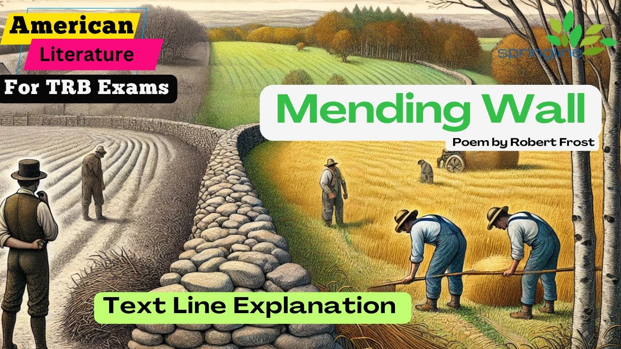Mending Wall - Poem by Robert Frost  | Text Line Explanation | For PGTRB, Arts TRB, UGC NET ,TNSET