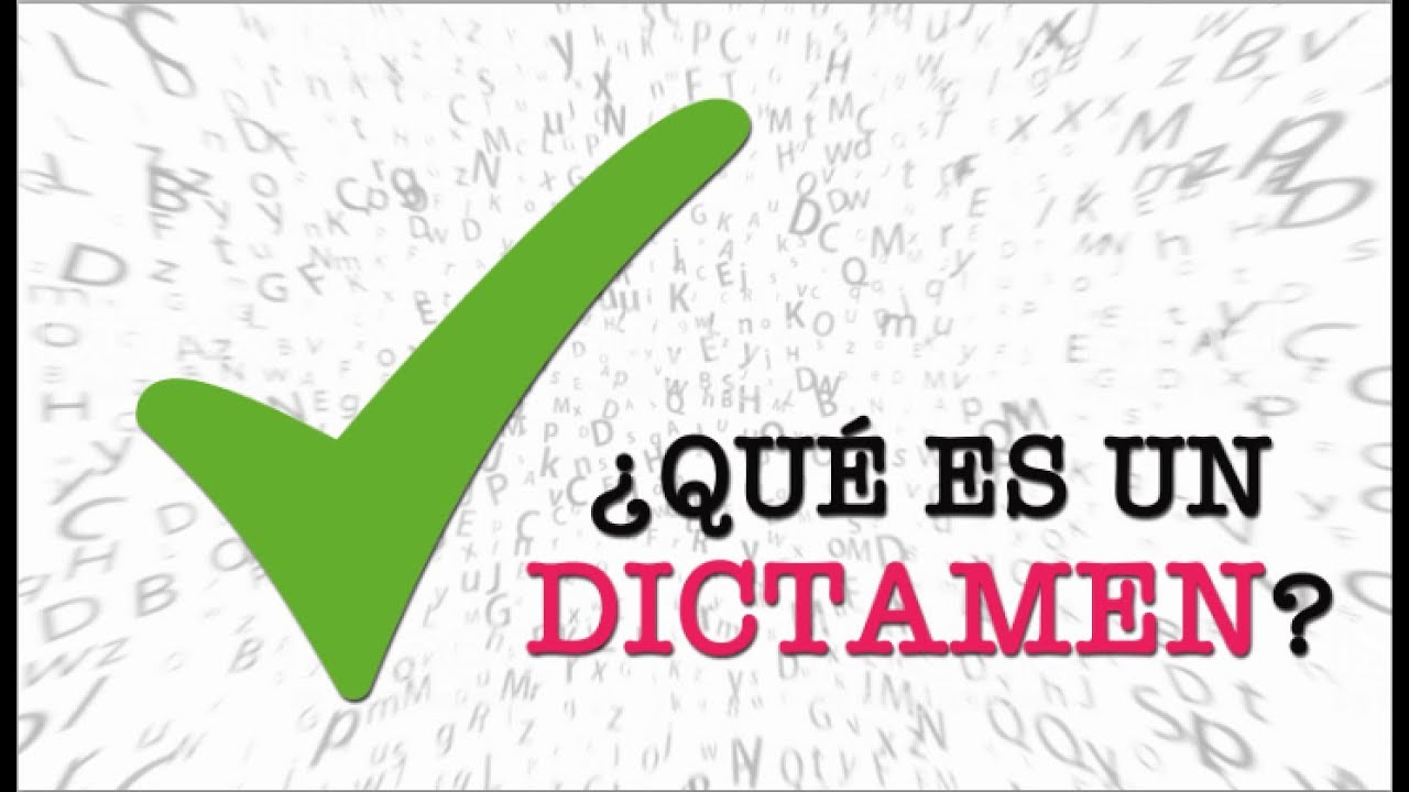 &iquest;Qu&eacute; es un dictamen?