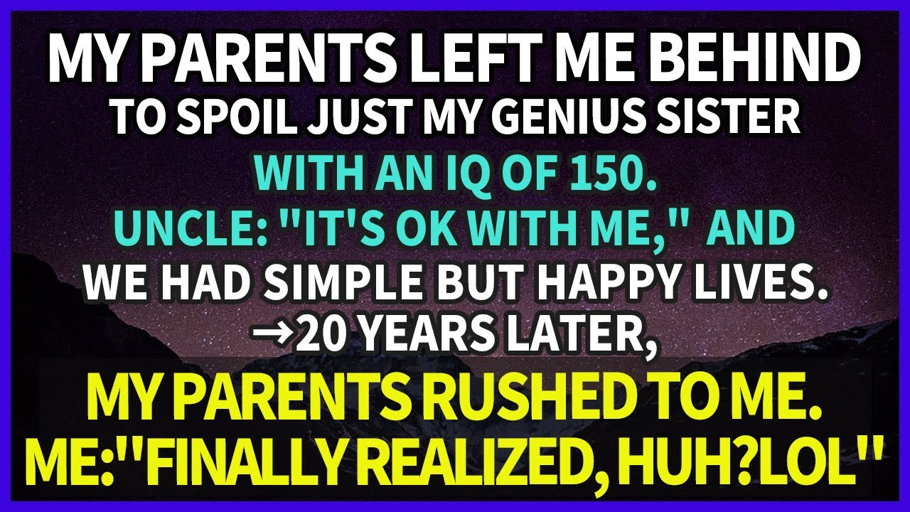 My parents dumped me to spoil my sis, but 20 years later they rushed to me: 