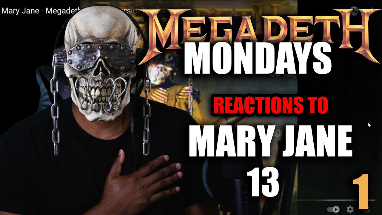 (Megadeth Mondays) Reactions To - Mary Jane & 13