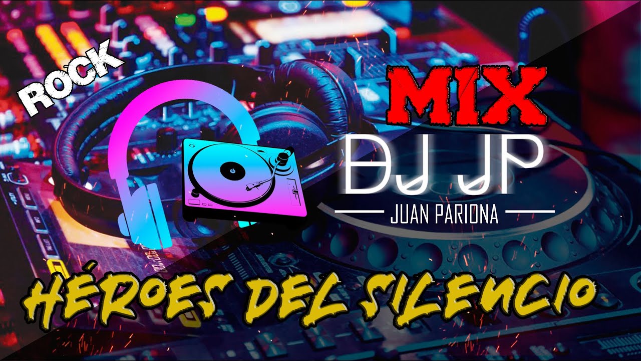 Enganchados Héroes del Silencio - Éxitos Rock Español | DJ JP