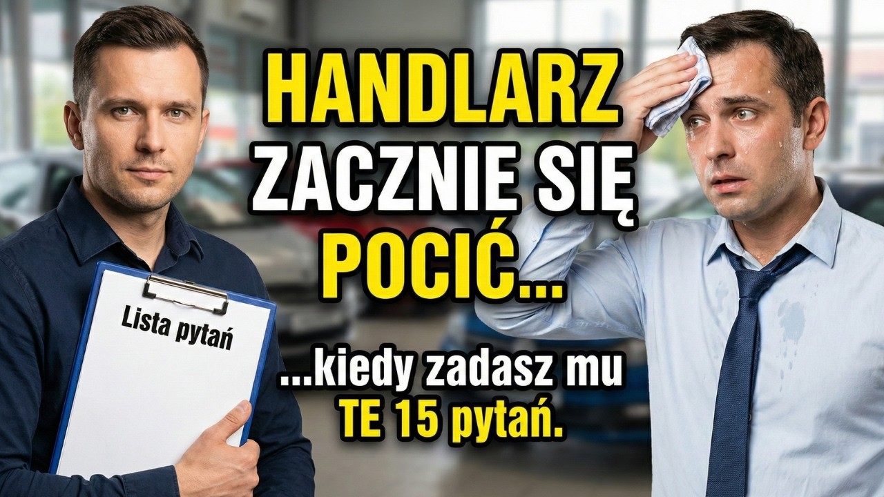 Handlarze nienawidzą tych pytań! 15 zdań, które ujawniają prawdę o aucie