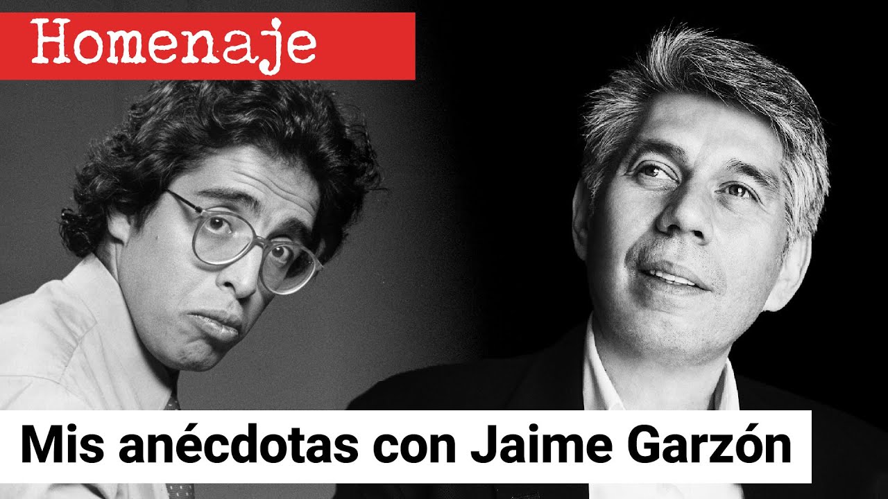 ASÍ ERA JAIME GARZÓN: Mis anécdotas y recuerdos sobre él...