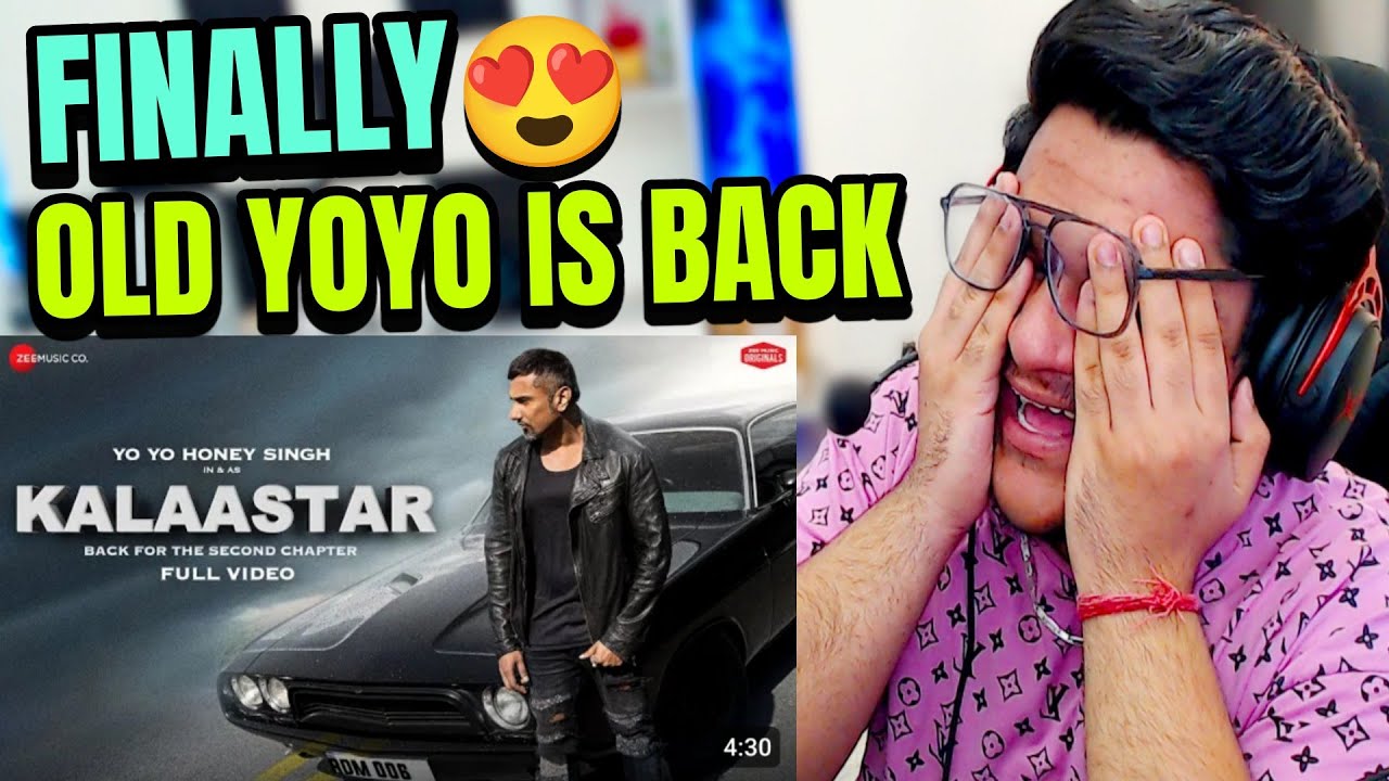 KalaaStar - Yo Yo Honey Singh| | REACTION | VampFyre | OLD YOYO IS BACK😱
