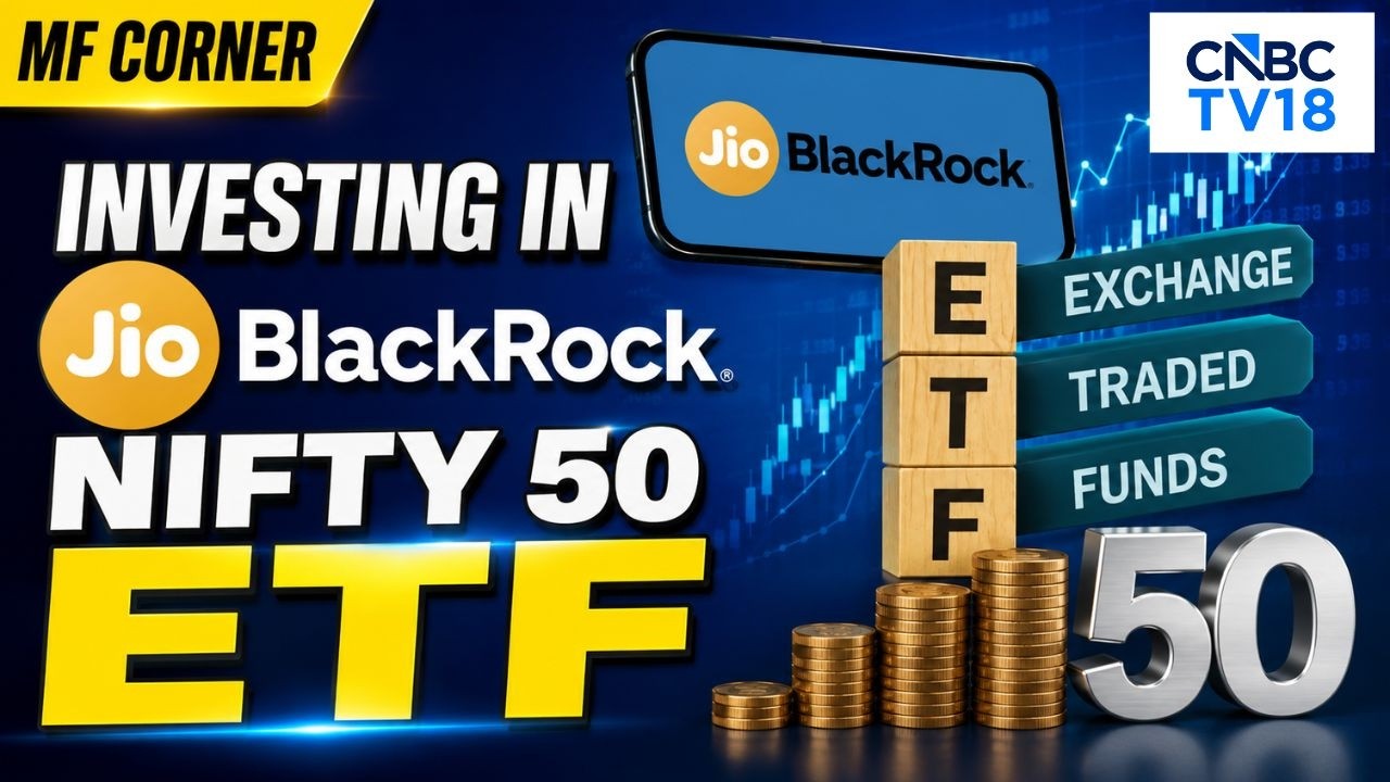 Jio BlackRock выходит на рынок ETF Индии с фондом Nifty 50 ETF | MF Corner | CNBC TV18