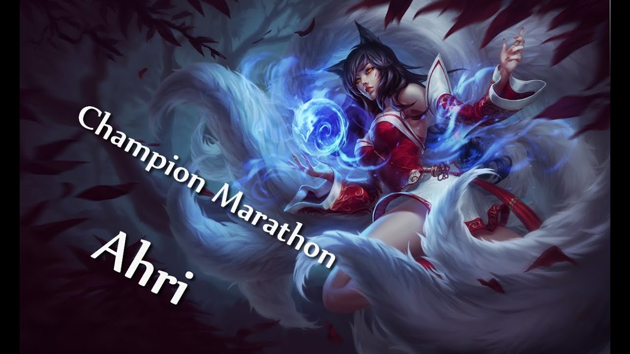 League of legends: Champion Marathon - Ahri