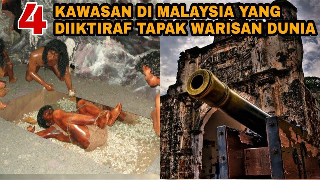 4 KAWASAN DI MALAYSIA YG DIIKTIRAF TAPAK WARISAN DUNIA