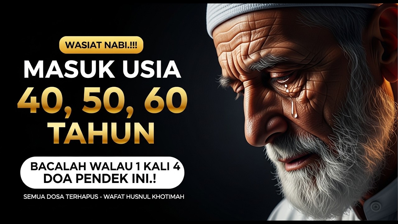 MASUK USIA TUA, JANGAN ABAIKAN 4 AMALAN INI SELESAI SHOLAT, JUTAAN DOSA TERHAPUS & HUSNUL KHOTIMAH!!