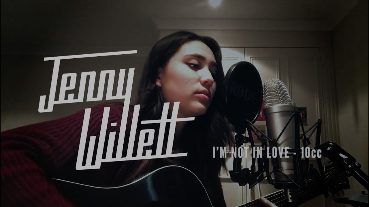 Jenny Willett - I'm Not in Love - 10cc