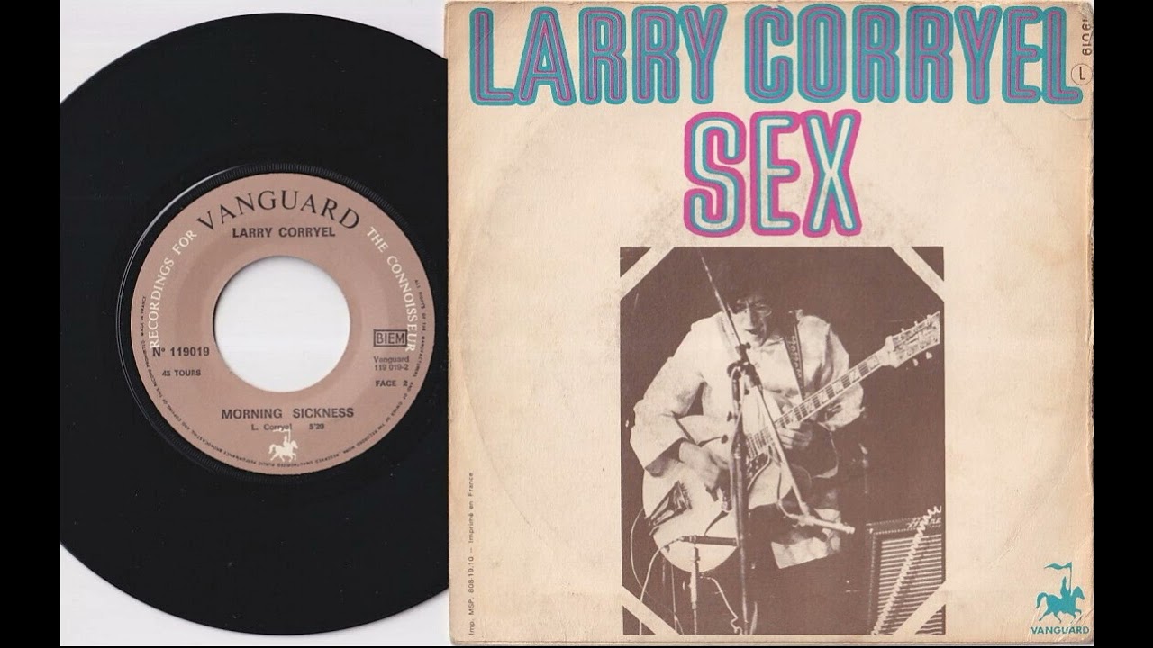Larry Coryell - Morning Sickness b/w Sex [1969 Psych Jazz 45 USA]