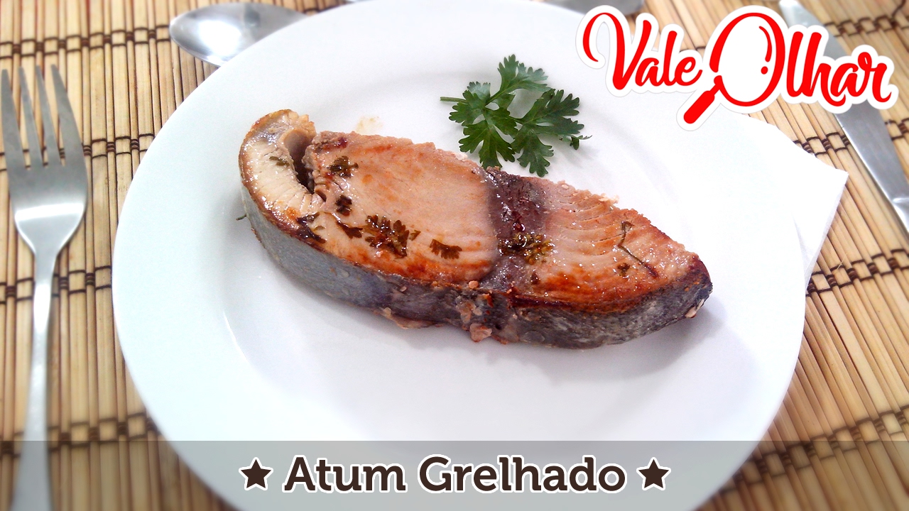 Atum Grelhado Super Prático!  - Como fazer, Receita e Passo a Passo
