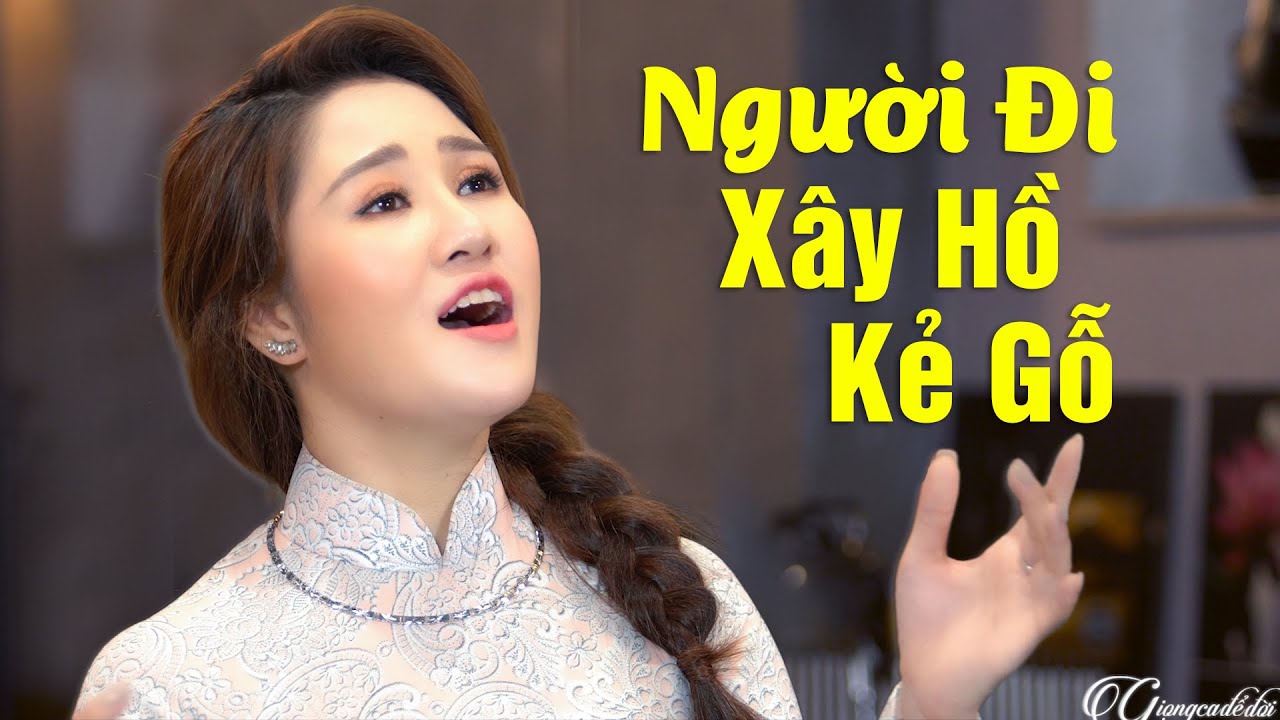 Người Đi Xây Hồ Kẻ Gỗ (Bởi Chúng Mình Thương Bao Nhiêu Mảnh Đất Cằn) Lê Thu Uyên | Đậm Đà Chất Nghệ
