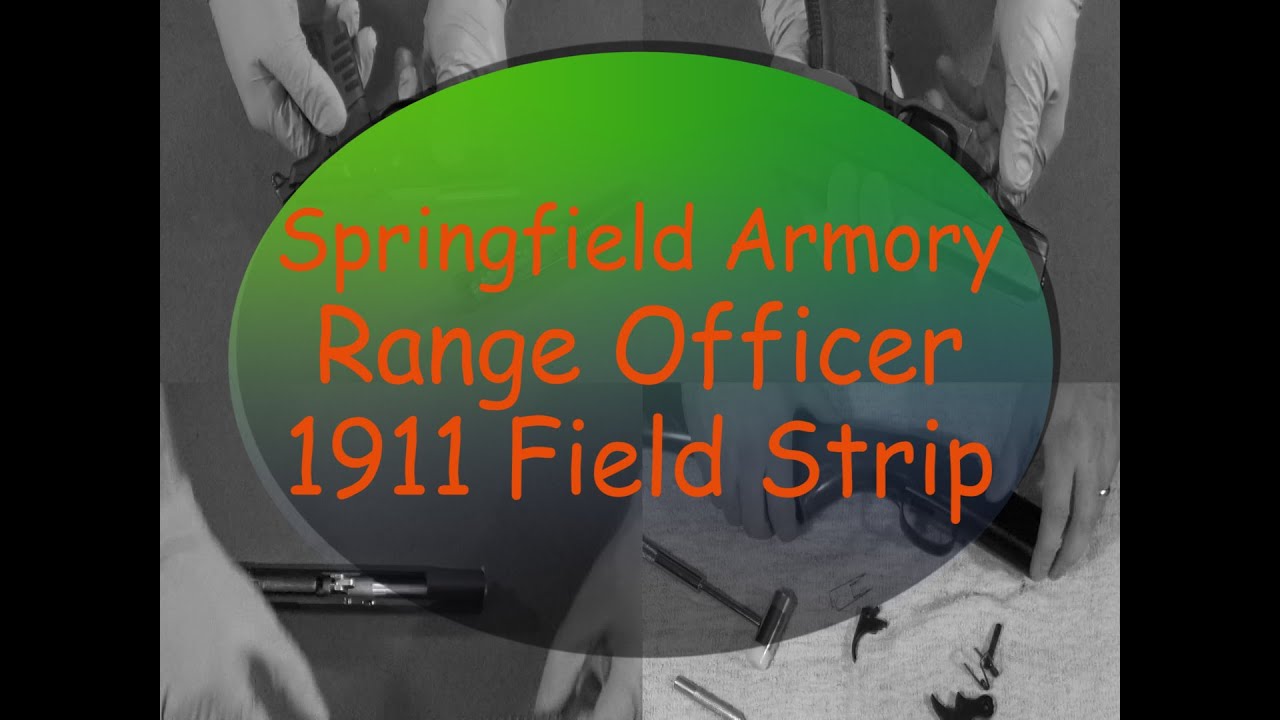Springfield Armory Range Officer 1911 Field Strip - Instructional Video Series