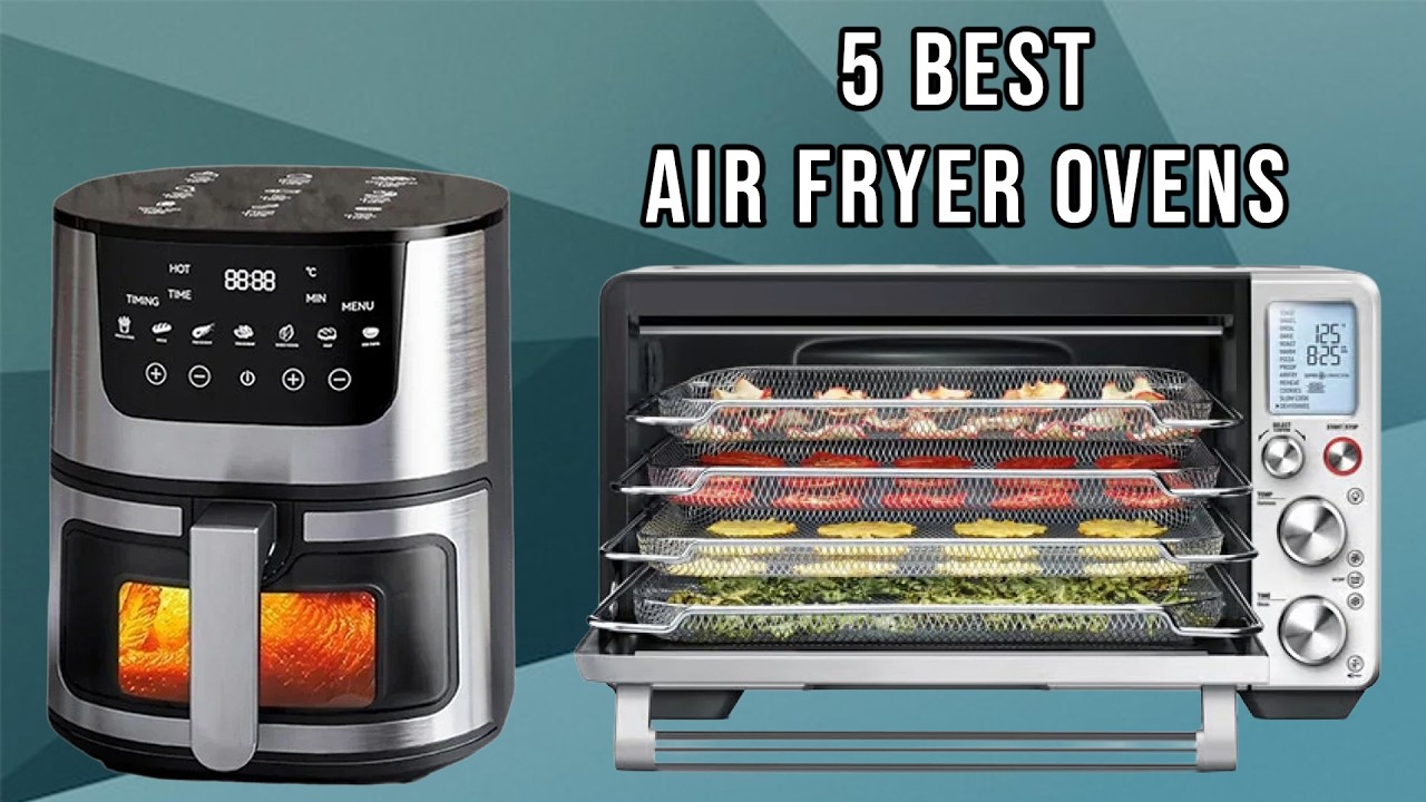 5 Best Air Fryer Ovens in 2026 | Best Oven Air Fryer