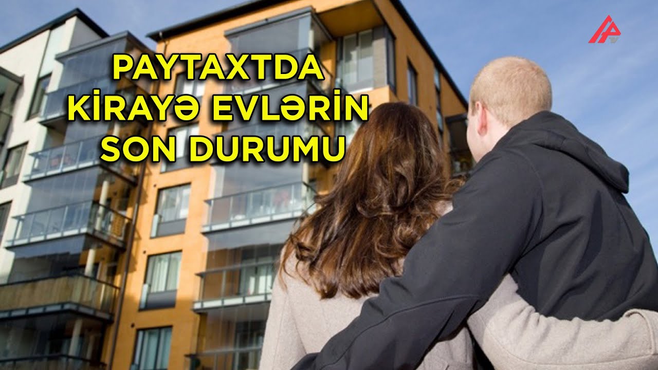 Bakıda kirayə evlərin qiyməti niyə düşmür? - ARAŞDIRMA