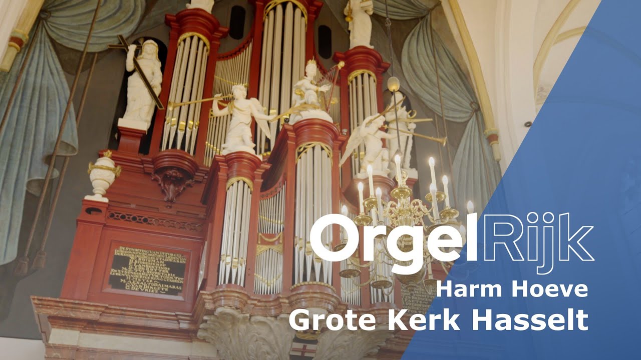OrgelRijk: Harm Hoeve in de Grote Kerk in Hasselt (volledige aflevering)