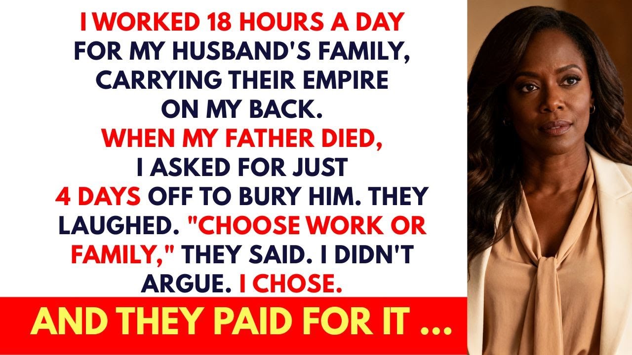 My Husband’s Family Forced Me To Choose Work Or My Dad’s Funeral, So I Made My Choice