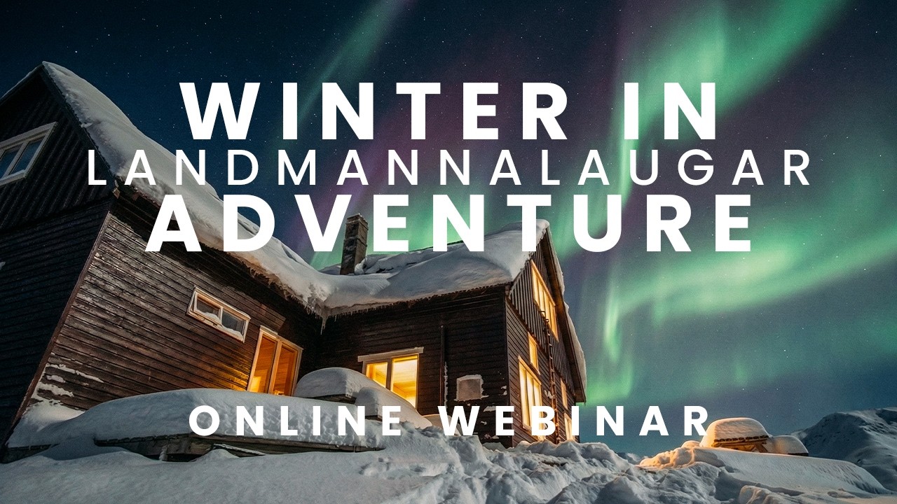 Landmannalaugar Winter Adventure | Recap of our online Expedition Talk