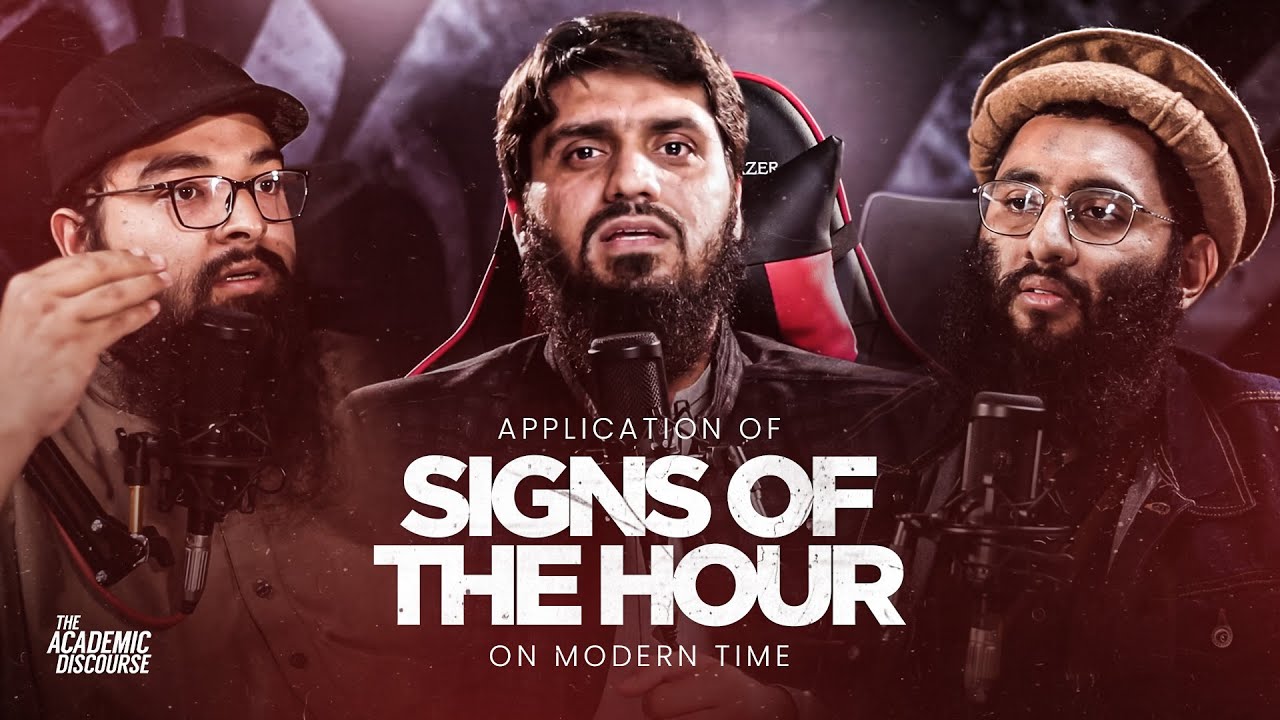 Application of Signs of the Hour on Modern Times || The Academic Discourse Ep 03