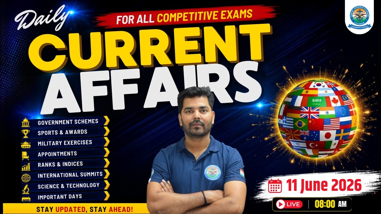 11 June 2026 Current Affairs🔥Current Affairs Today | Current Affairs for NDA, CDS & AFCAT