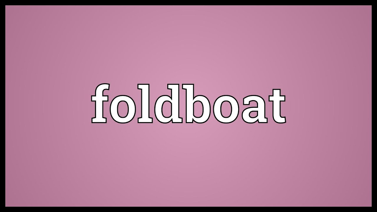 Foldboat Meaning