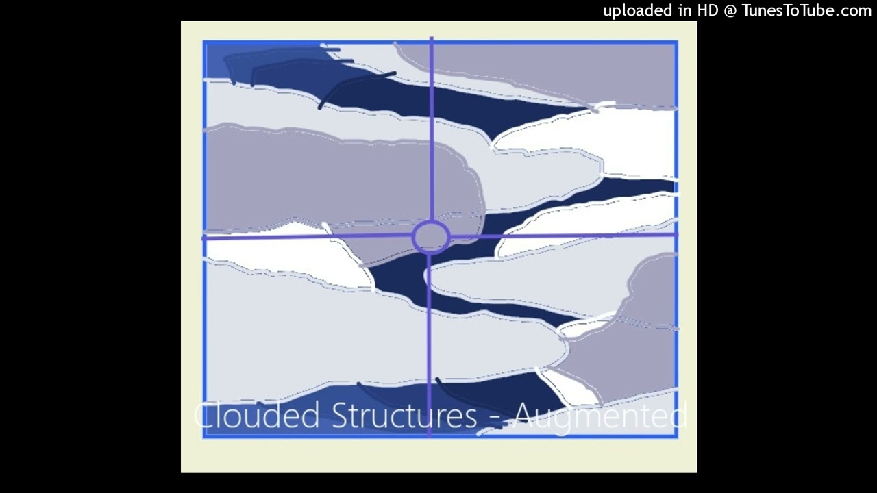 Clouded Structures - Augmented