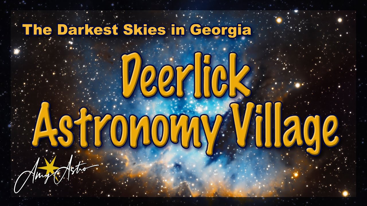 Astronomy Heaven, The Darkest Skies in Georgia!