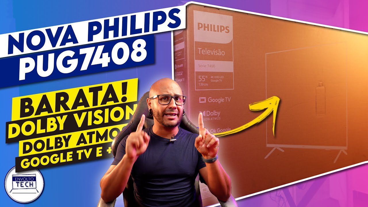 Unboxing e primeiras impressões da NOVA TV PHILIPS PUG7408! A mais em BARATA em 2023!