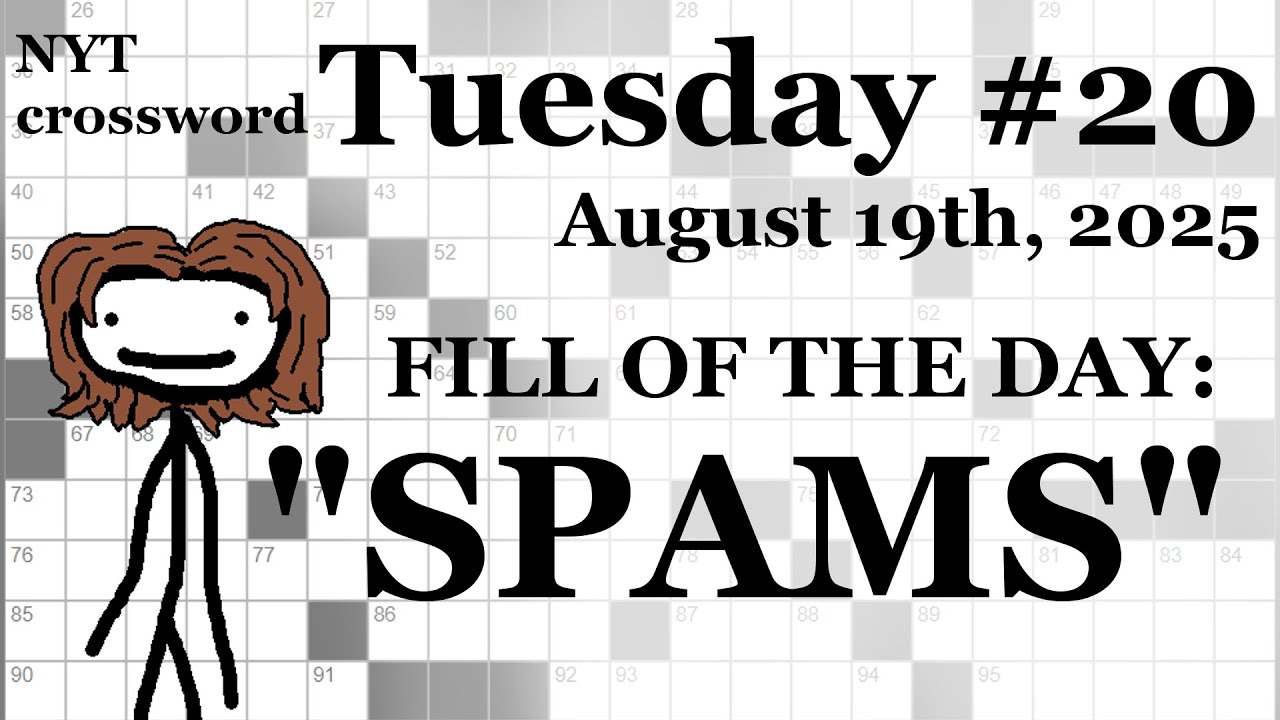 Tuesday,  8/19/25 (ACROSS ONLY CHALLENGE)-- NYT Crossword with Sam