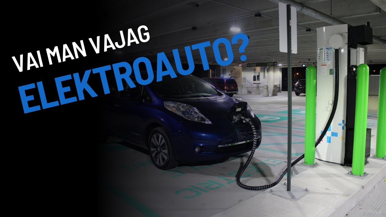 Vai man vajag elektroauto?