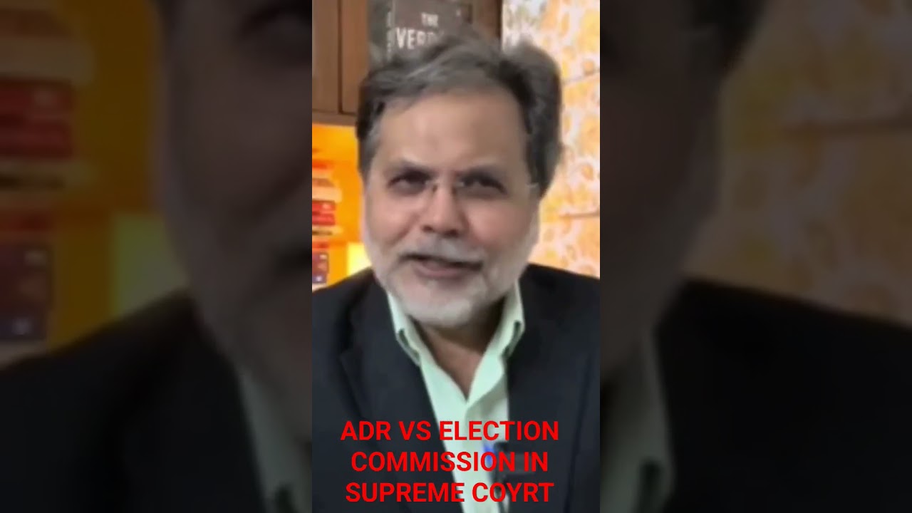 ADR VS ELECTION COMMISSION IN HONOURABLE SUPREME COURT