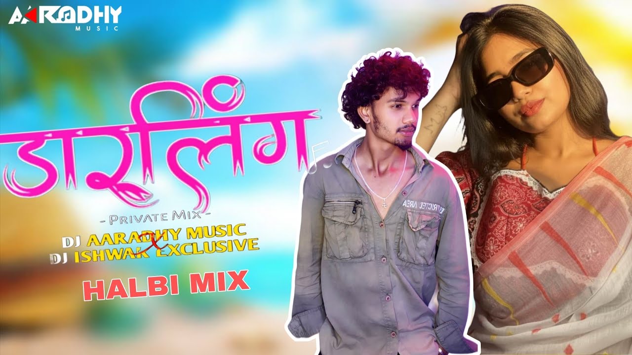 DARLING HALBI REMIX डार्लिंग [Aaradhy music X Dj ishwar exclusive #halbiremix #songs #musician 
