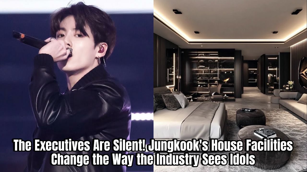 The Executives Are Silent! Jungkook's House Facilities Change the Way the Industry Sees Idols
