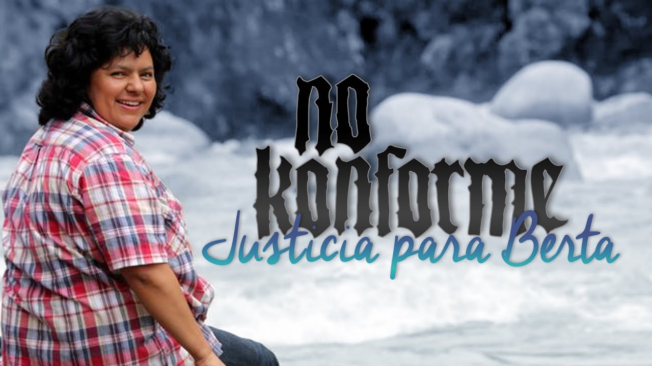 No Konforme - Homenaje a Berta Cáceres - Seremos Millones
