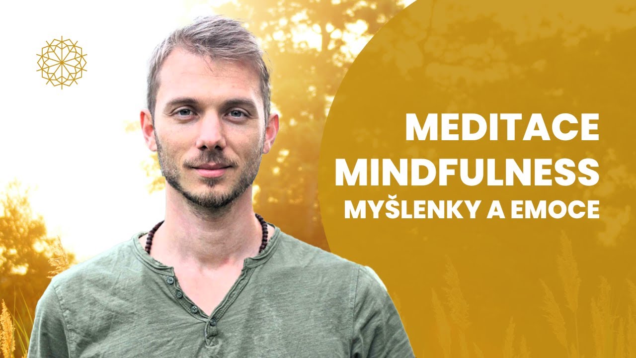 Meditace mindfulness (v&scaron;&iacute;mavosti) my&scaron;lenek a pocitů | Marek Vich | Klid, nadhled, stabilita
