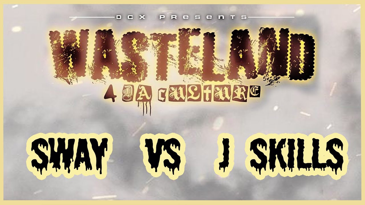Sway vs J Skills | Wasteland 4 - (4 Da Culture) | DCX | 2023