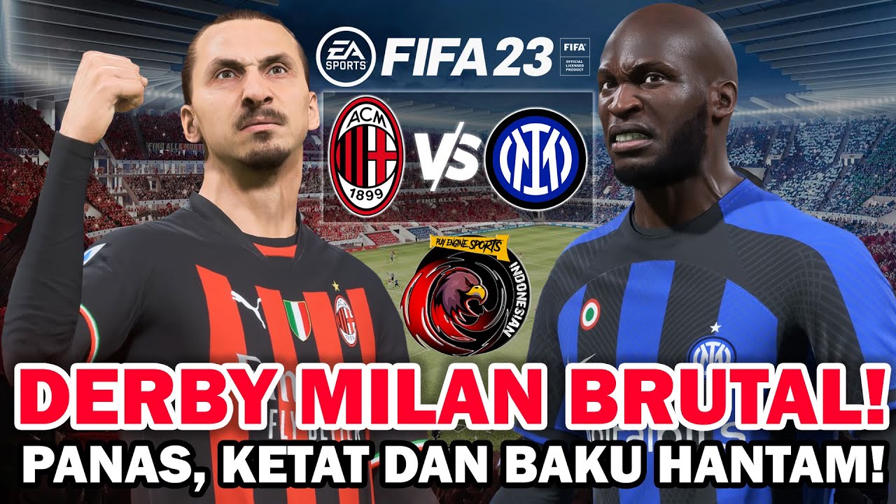DERBY MILAN TERDAHSYAT ! PANAS, KETAT DAN BRUTAL DI FIFA 23 !! ANIMASINYA KEREN DAN REALISTIS !!