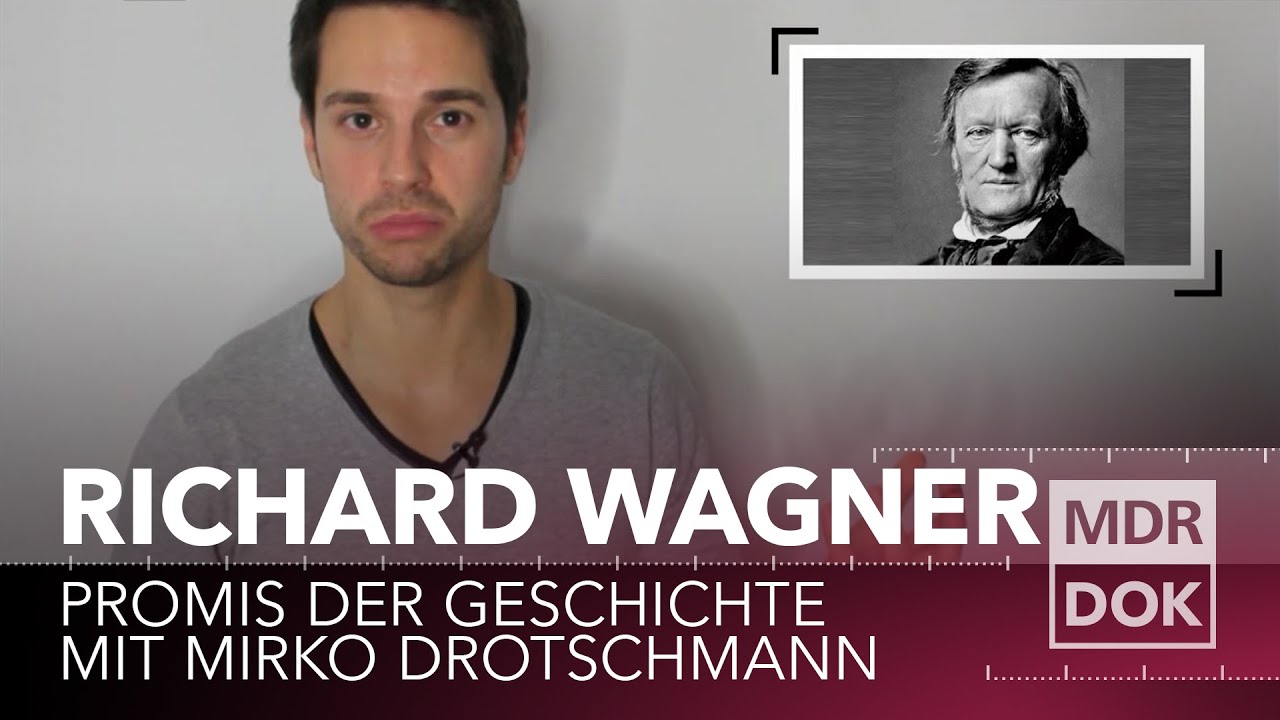 Richard Wagner | Promis der Geschichte erklärt von Mirko Drotschmann | MDR DOK