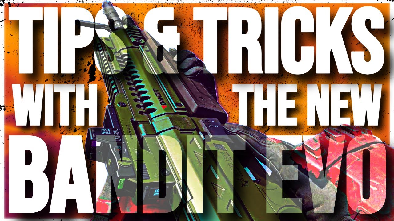 Tips & Tricks with the Updated Bandit Evo
