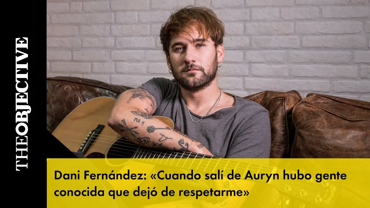 Dani Fernández: «Cuando salí de Auryn hubo quien dejó de respetarme»