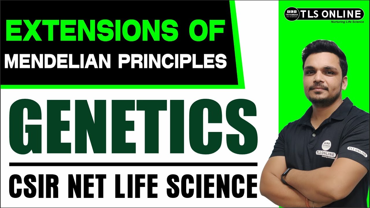 Extensions  of Mendelian Principles | Genetics | CSIR NET Life Sciences | Ashutosh Tiwari |