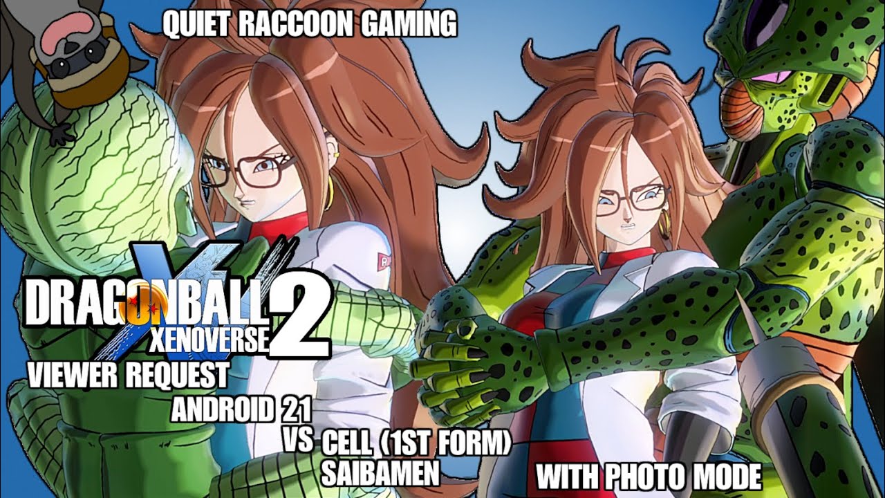 Dragon Ball: Xenoverse 2 (PC) Viewer Request - Android 21 Vs. Cell and Saibamen - With Photo Mode